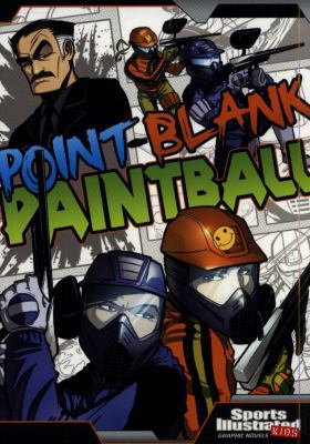 Point-Blank Paintball (Sports Illustrated Kids:... 1474771599 Book Cover