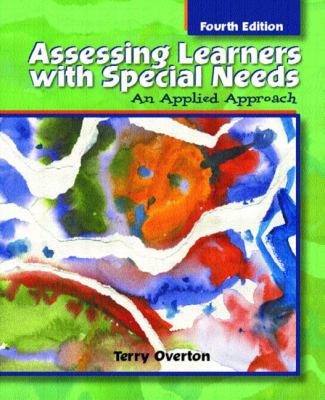 Assessing Learners with Special Needs: An Appli... 0130943096 Book Cover