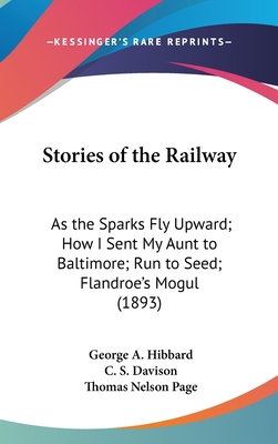 Stories of the Railway: As the Sparks Fly Upwar... 0548975590 Book Cover