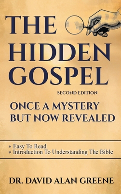 The Hidden Gospel: Once A Mystery But Now Revealed B0DRDXWGNS Book Cover