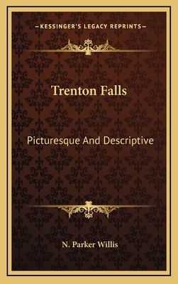 Trenton Falls: Picturesque and Descriptive 1163728365 Book Cover