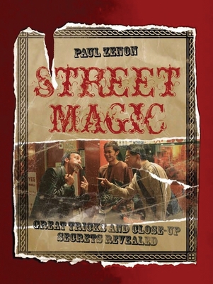 Street Magic: Great Tricks and Close-Up Secrets... 1847325629 Book Cover