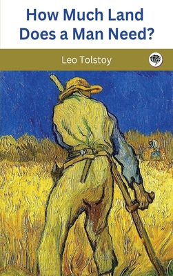 How Much Land Does a Man Need? 9357543805 Book Cover