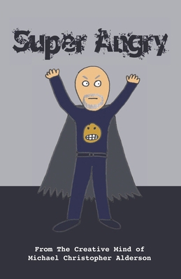 Super Angry 1777087945 Book Cover