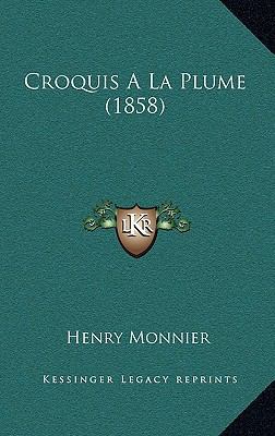 Croquis A La Plume (1858) [French] 1165354993 Book Cover