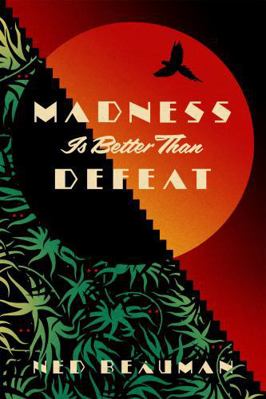 Madness Is Better Than Defeat 1473613590 Book Cover
