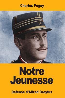 Notre Jeunesse: Défense d'Alfred Dreyfus [French] 1546325700 Book Cover