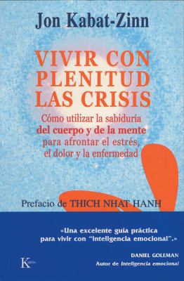 Vivir Con Plenitud Las Crisis: Como Utilizar La... [Spanish] 847245567X Book Cover