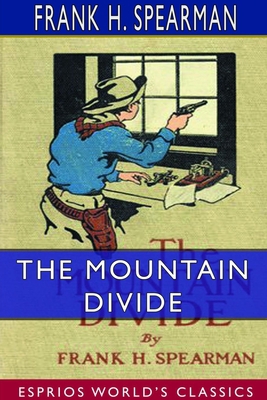 The Mountain Divide (Esprios Classics): Illustr... 046436213X Book Cover