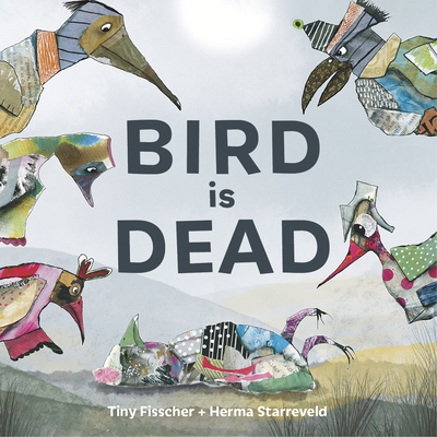 Bird Is Dead 1778401171 Book Cover