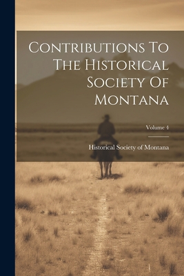 Contributions To The Historical Society Of Mont... 1021873063 Book Cover