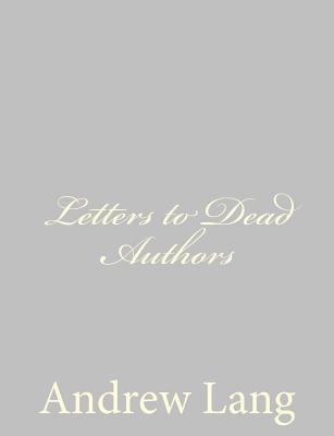 Letters to Dead Authors 1484885376 Book Cover