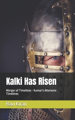 Kalki Has Risen: Merger of Timelines B0G1JZ2KY1 Book Cover