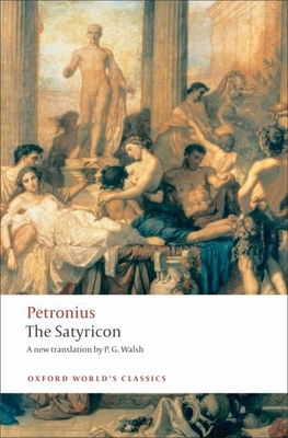 The Satyricon 0199539219 Book Cover