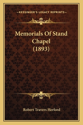 Memorials Of Stand Chapel (1893) 1164847198 Book Cover