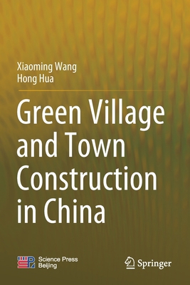 Green Village and Town Construction in China 9811621004 Book Cover