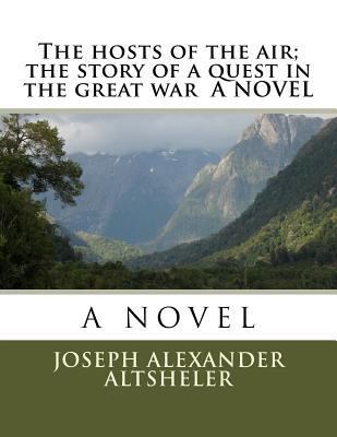 The hosts of the air; the story of a quest in t... 1523891270 Book Cover