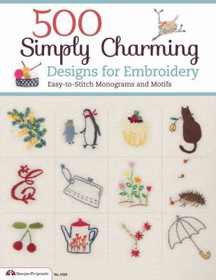 500 Simply Charming Designs for Embroidery: Eas... 1574215094 Book Cover