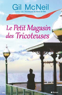 Le petit magasin des tricoteuses [French] 2824603135 Book Cover