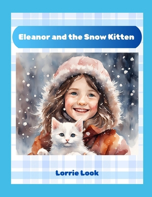 Eleanor and the Snow Kitten B0DTQ7YY2L Book Cover