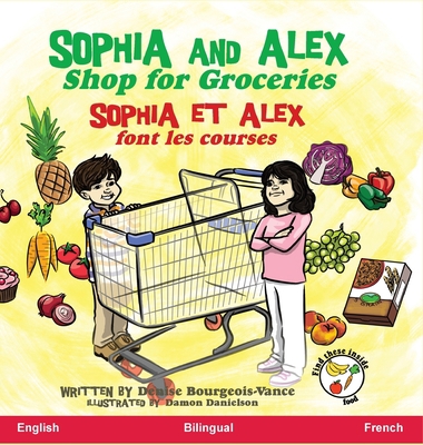 Sophia and Alex Shop for Groceries: Sophia et A... [French] 1952983347 Book Cover