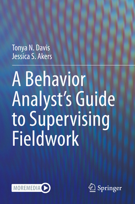 A Behavior Analyst's Guide to Supervising Field... 3031099346 Book Cover