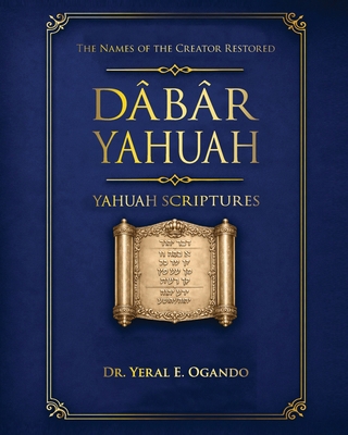 Dabar Yahuah - Yahuah Scriptures: Yahuah's Name... 1946249262 Book Cover