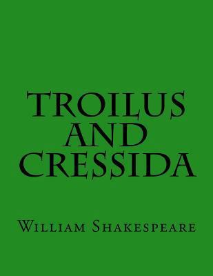 Troilus And Cressida 154462638X Book Cover