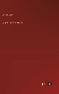 La perfecta casada [Spanish] 3368911171 Book Cover