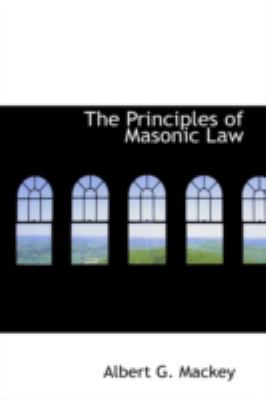 The Principles of Masonic Law 0554334666 Book Cover