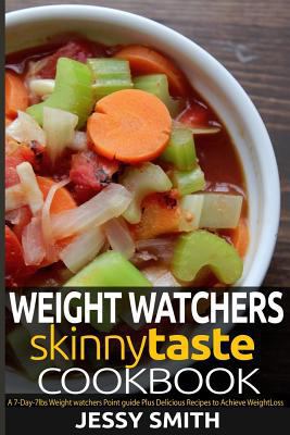 Paperback Weight Watchers Skinnytaste Cookbook : A 7-Day-7lbs Weight Watchers Point Guide, Plus Mouthwatering Recipes to Help You Lose Weight in 7 Days Book