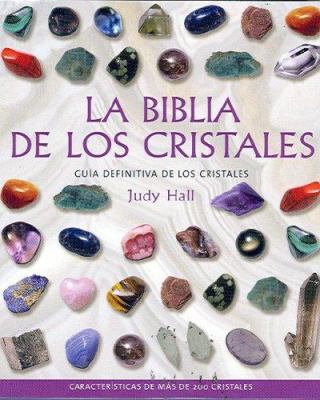 La biblia de los cristales (Cuerpo-Mente / Body... [Spanish] B01E62NYIM Book Cover