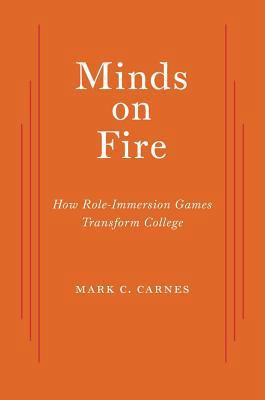 Minds on Fire: How Role-Immersion Games Transfo... 0674735358 Book Cover