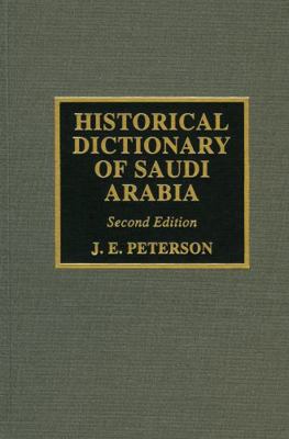 Historical Dictionary of Saudi Arabia, Second E... 0810846772 Book Cover