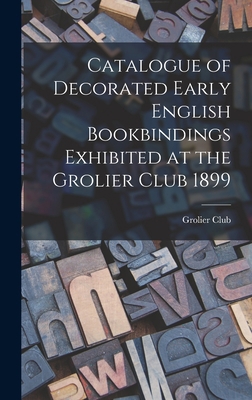 Catalogue of Decorated Early English Bookbindin... 1018276858 Book Cover