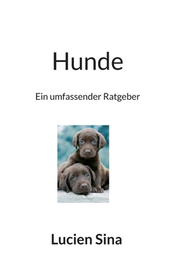 Hunde: Ein umfassender Ratgeber [German] 3769312325 Book Cover