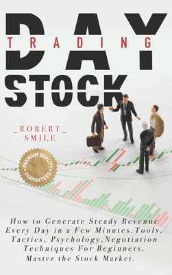 Day Trading Stock: How to Generate Steady Reven... 1838309330 Book Cover