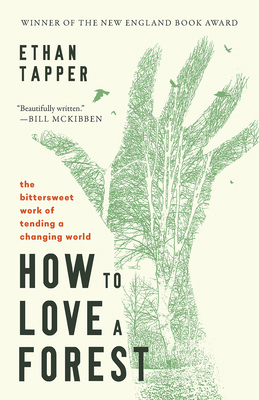 How to Love a Forest: The Bittersweet Work of T... B0FCCC9V3D Book Cover