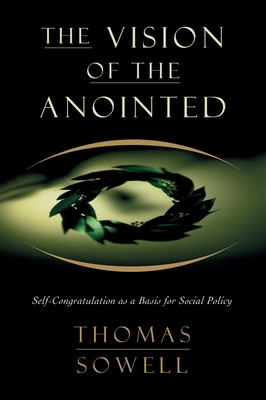 The Vision of the Anointed: Self-Congratulation... 046508995X Book Cover