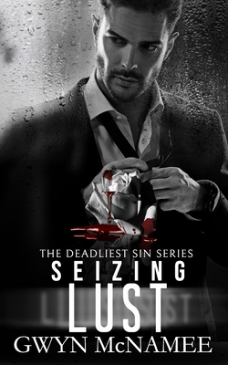 Seizing Lust: A Dark Mafia Romance B0939M9QTJ Book Cover