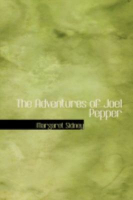 The Adventures of Joel Pepper 0554317621 Book Cover