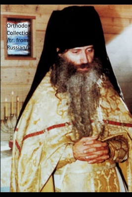 Orthodox Collection - Fr. Seraphim: /Translated from Russian/ B085K9FM4L Book Cover