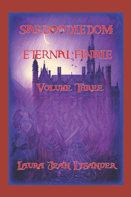 Sardoodledom: Eternal Finale Volume Three B09BC8M2T3 Book Cover
