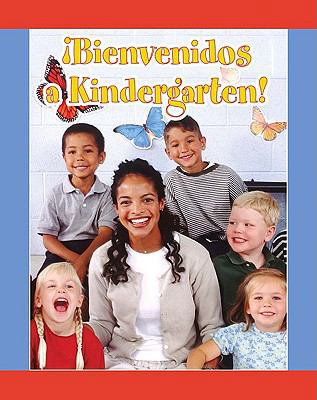 Bienvenidos A Kindergarten! = Welcome to Kinder... [Spanish] 1603964010 Book Cover