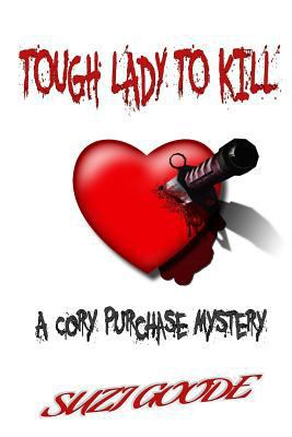 Tough Lady to Kill: A Cory Purchase Mystery 1495300900 Book Cover