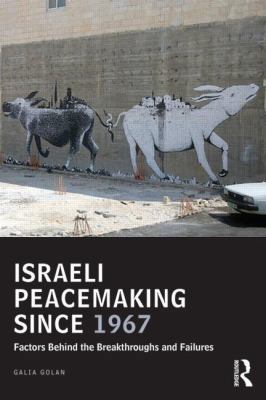 Israeli Peacemaking Since 1967: Factors Behind ... 1138784354 Book Cover