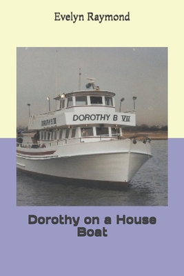 Dorothy on a House Boat 1702664481 Book Cover