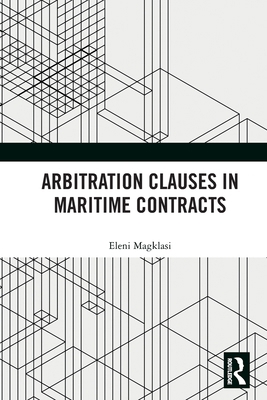 Arbitration Clauses in Maritime Contracts 1032426756 Book Cover