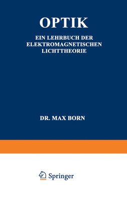 Optik: Ein Lehrbuch Der Elektromagnetischen Lic... [German] 3642987842 Book Cover