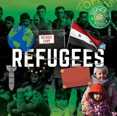 Refugees (Topics Today) 1786374293 Book Cover